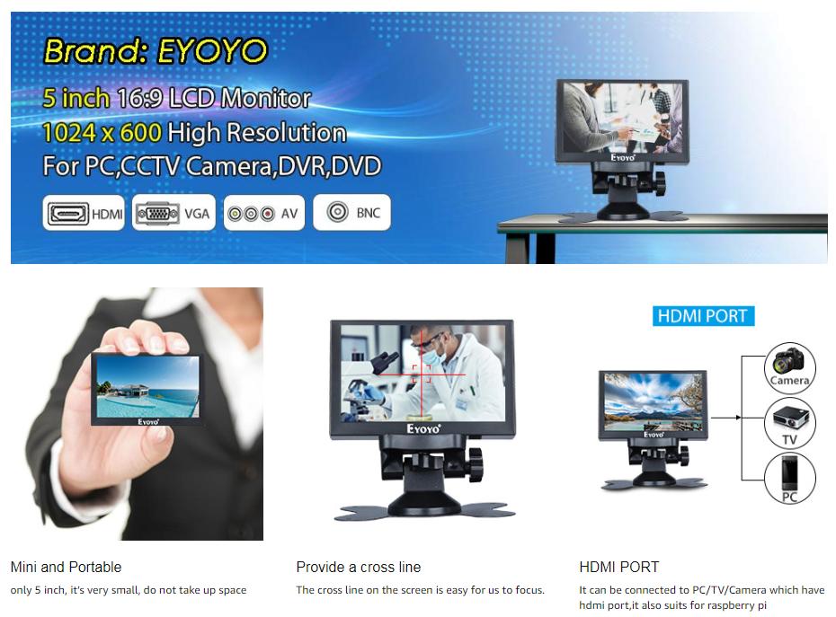 Eyoyo 5 inch Mini Monitor HD 800x480 16:9 TFT LCD Screen Display with BNC VGA AV HDMI Input, Built-in Speaker Eyoyo 5 inch Mini Monitor HD 800x480 16:9 TFT LCD Screen Display with BNC VGA AV HDMI Input, Built-in Speaker